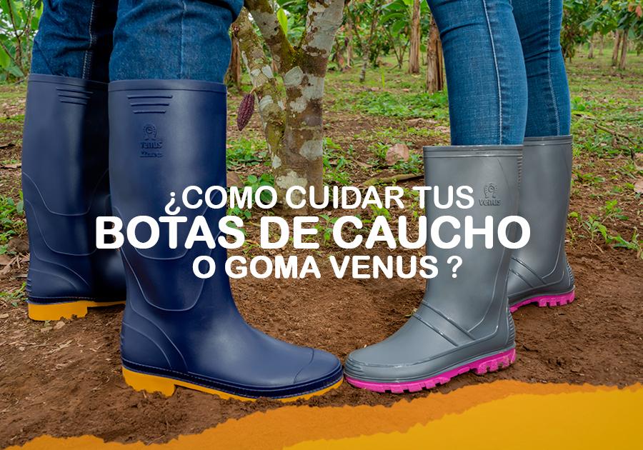 Ligero Lágrimas Antídoto Cómo cuidar tus botas de caucho o goma Venus?
